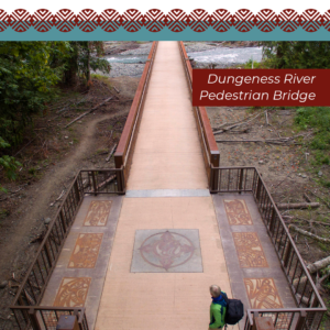 View of the Dungeness River Pedestrian Bridge for Native American Heritage Month